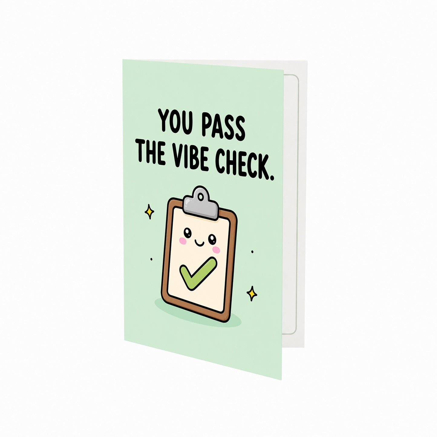 You Pass the Vibe Check Open Greeting Card