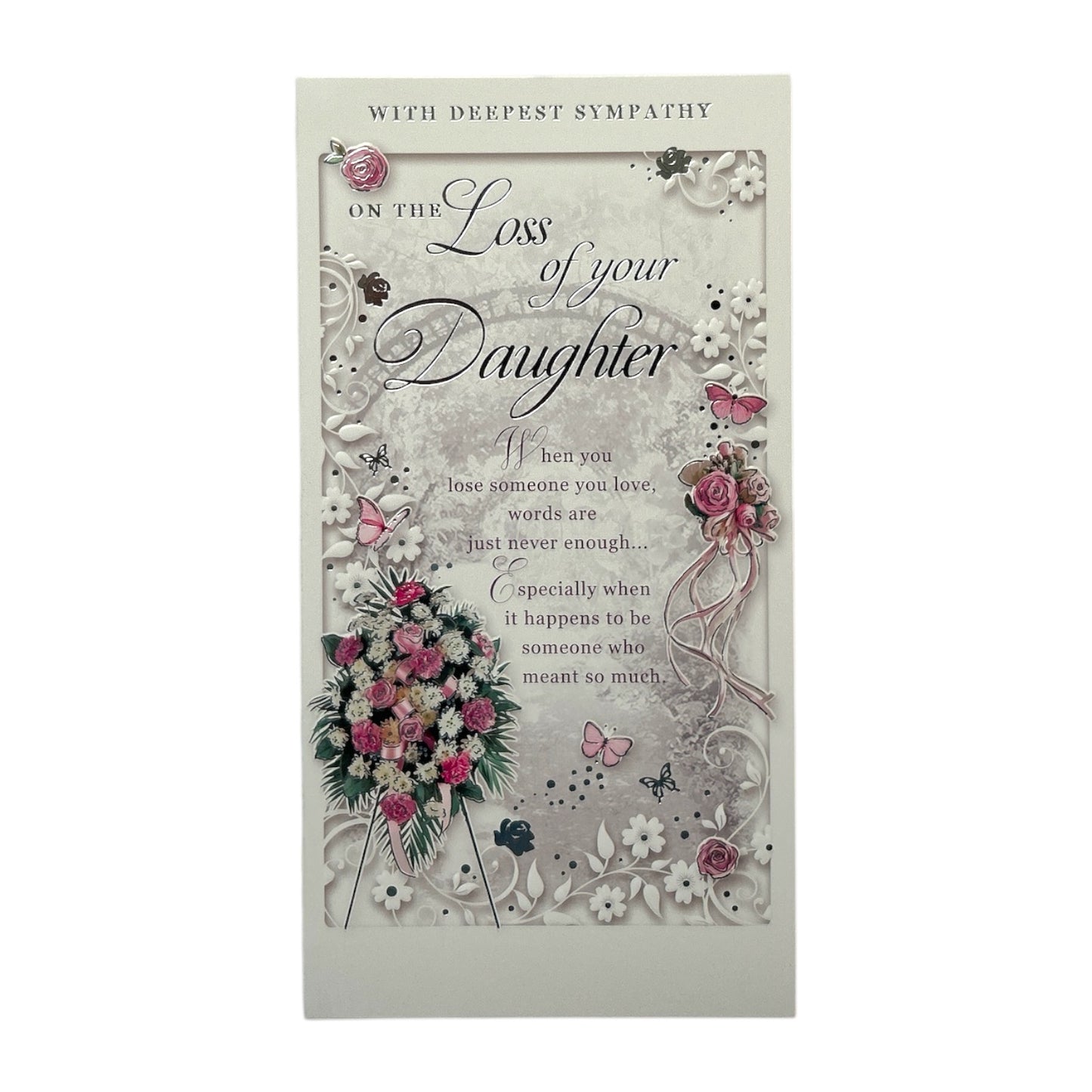 On The Loss of Your Daughter Embossed Flowers Design Sympathy Opacity Card