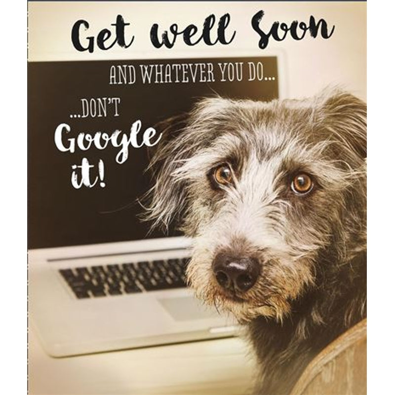 Greeting Card Get Well Soon, Don't Google It! {DC}