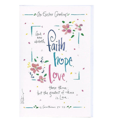 Faith Hope Love An Easter Greeting Card