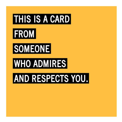This Is A Card From Who Admires And Respects You Funny Open Card