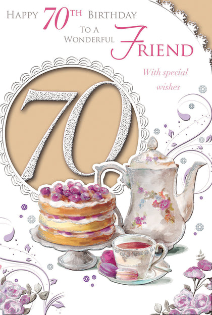 To a Wonderful Friend Tea Time Design Celebrity Style 70th Birthday Card