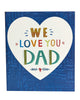 Heart We Love You Dad Father's Day Card Our Dad