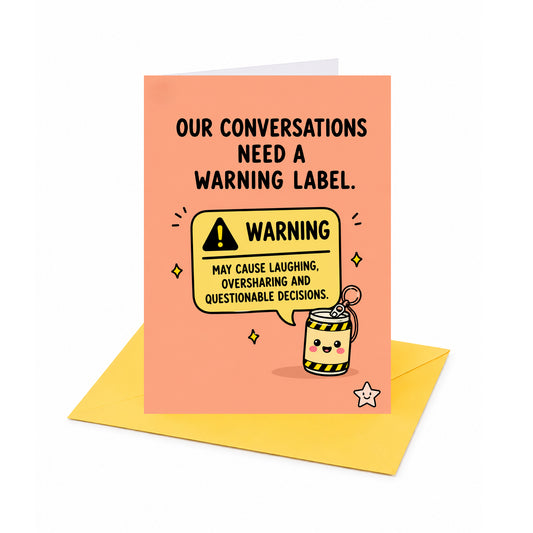 Our Conversations Need a Warning Label Open Card