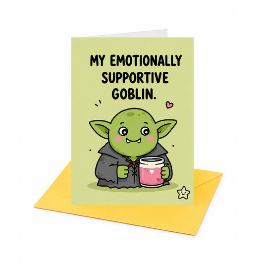 My Emotionally Supportive Goblin Thanks Open Card