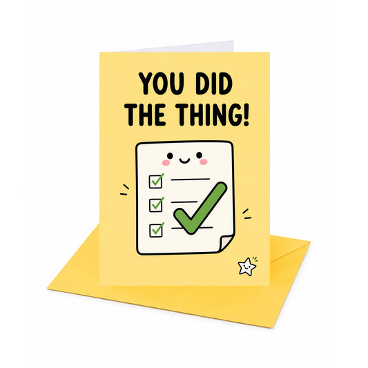 You Did the Thing Open Card