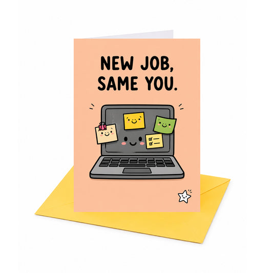 New Job Same You Good Luck Card