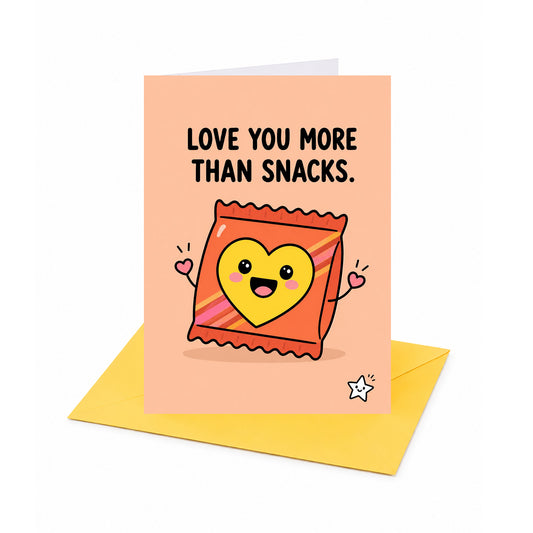 Love You More Than Snacks Open Card Valentine's Day, Anniversary