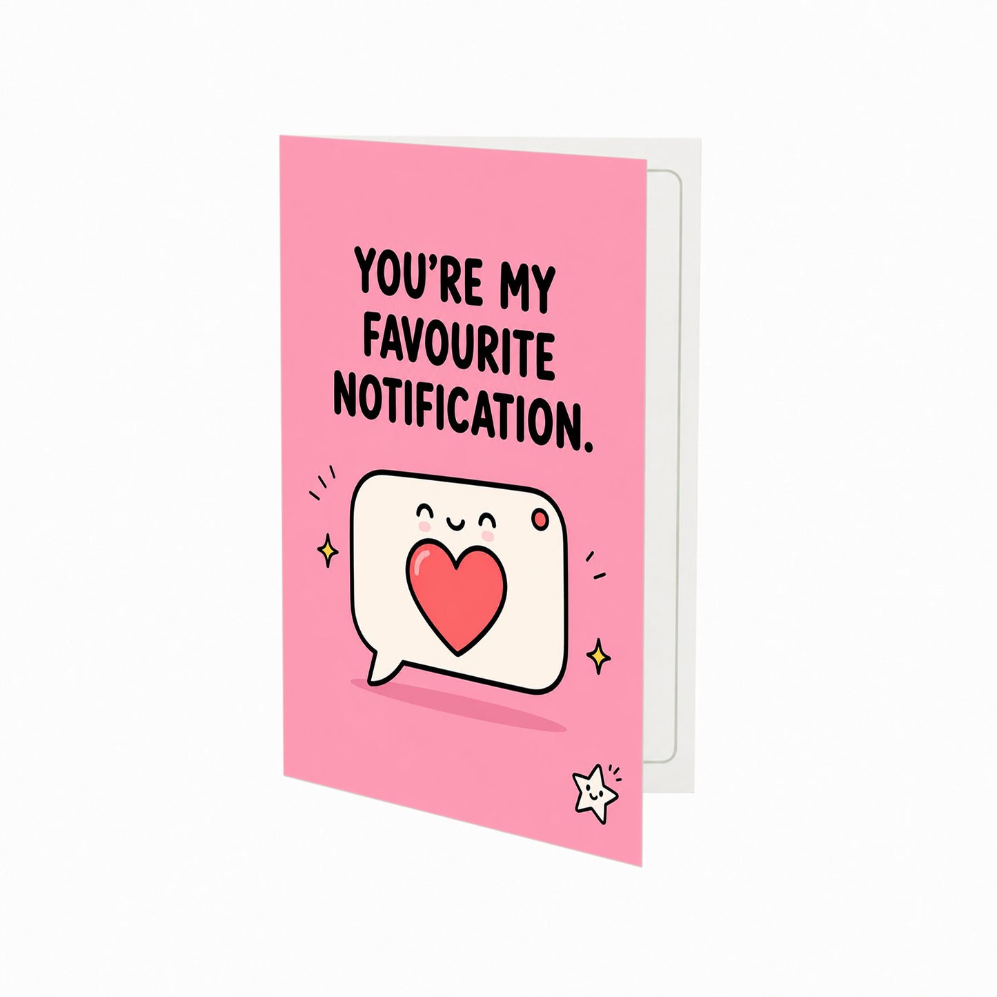 You're My Favourite Notification Open Greeting Card