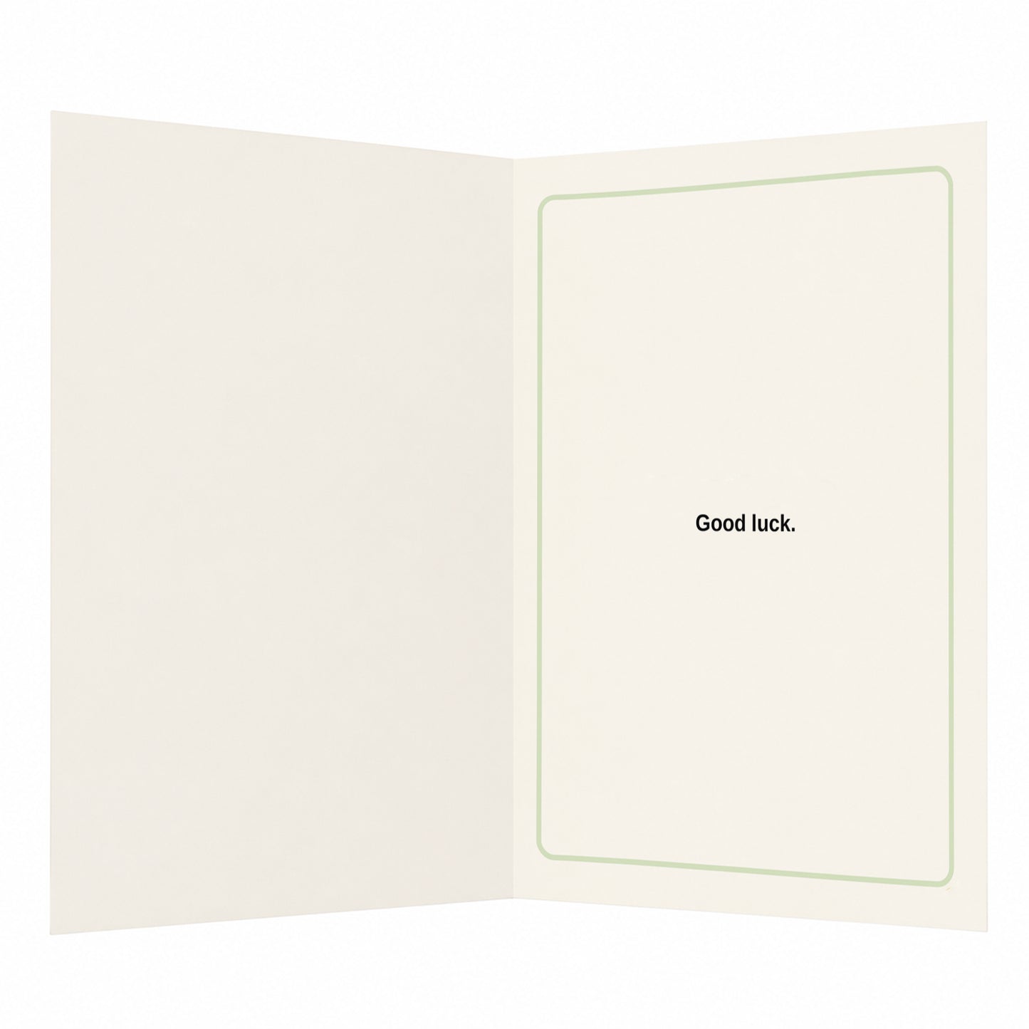 May the Odds Slightly Be Slightly Less Rude Good Luck Greeting Card