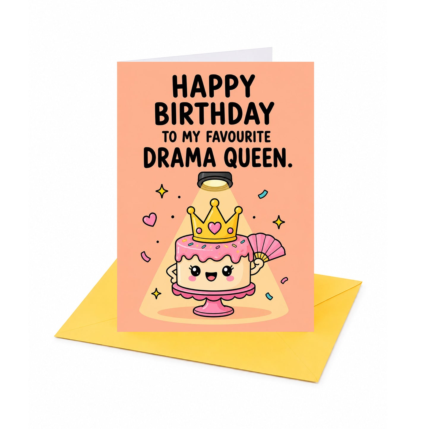 To My Favourite Drama Queen Birthday Card
