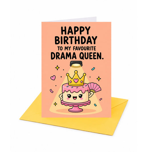 To My Favourite Drama Queen Birthday Greeting Card - Cute Loving Heartfelt Card for Wife, Partner Girlfriend With Envelope