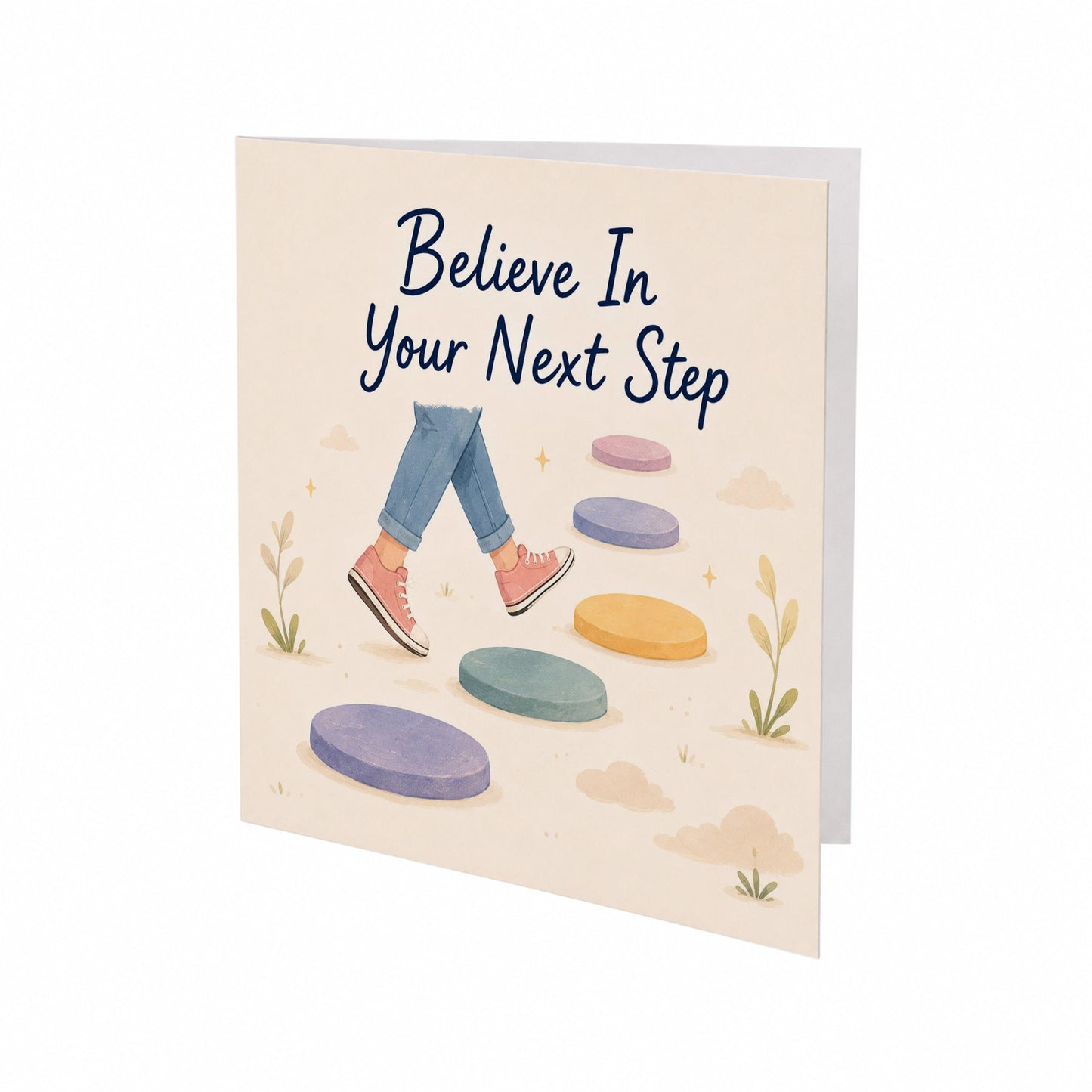 Believe In Your Next Step Encouragement Positive Support Inspirational Card