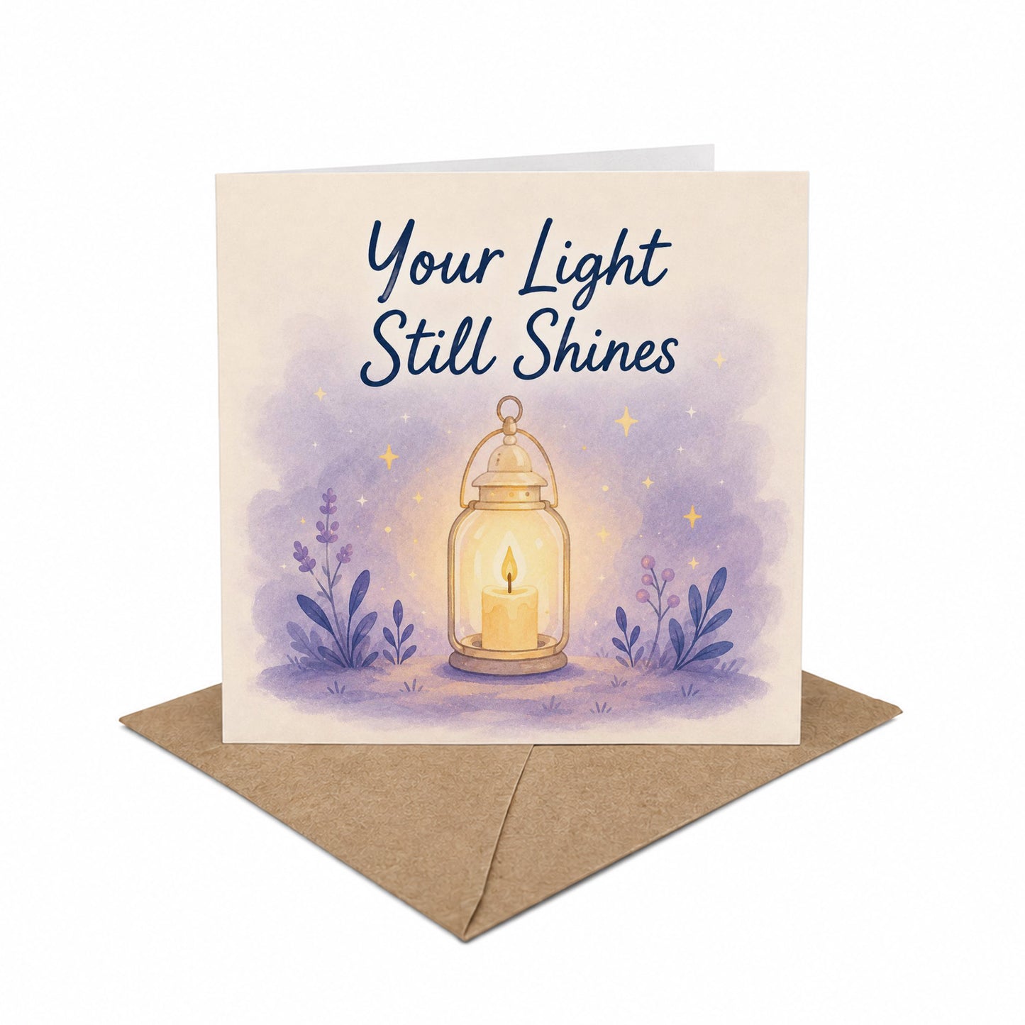 Your Light Still Shines Encouragement Card Hard Times, Grief, Depression, Difficult Days Uplifting