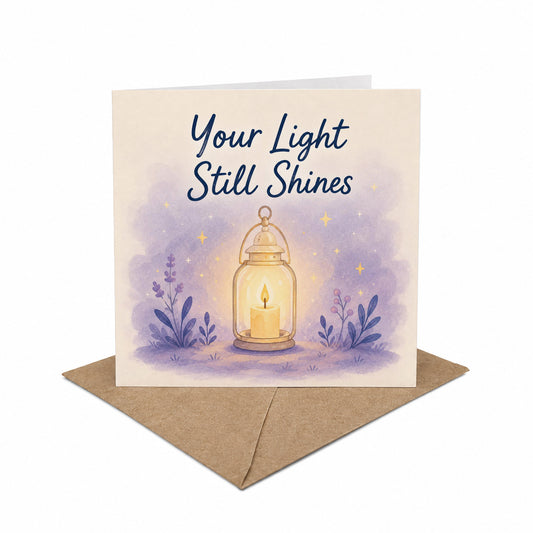 Your Light Still Shines Encouragement Card Hard Times, Grief, Depression, Difficult Days Uplifting