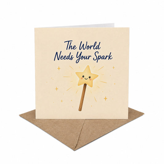 The World Needs Your Spark Encouragement Card Self Confidence, Be Yourself,