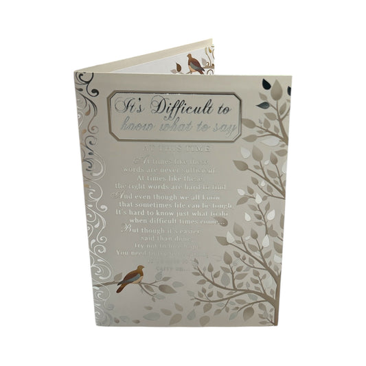 It's Difficult to Know What To Say Thinking Of You Card