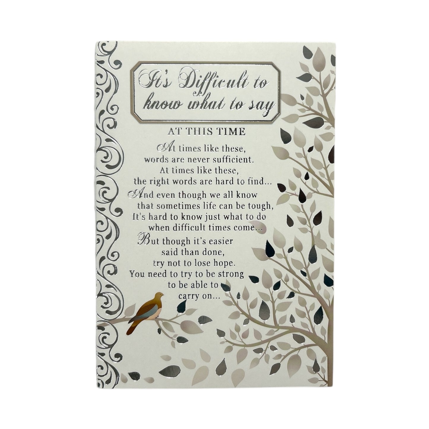 It's Difficult to Know What To Say Thinking Of You Card