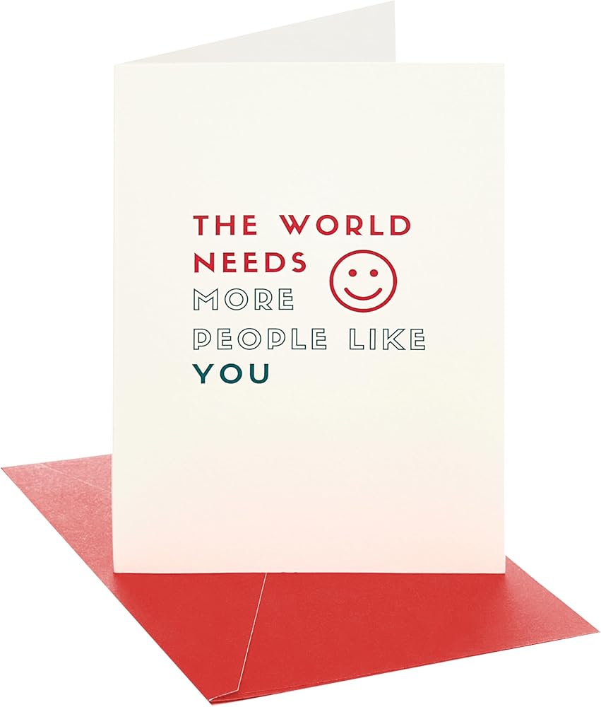 The World Needs More People Like You Design Blank Greeting Card for All Occasions
