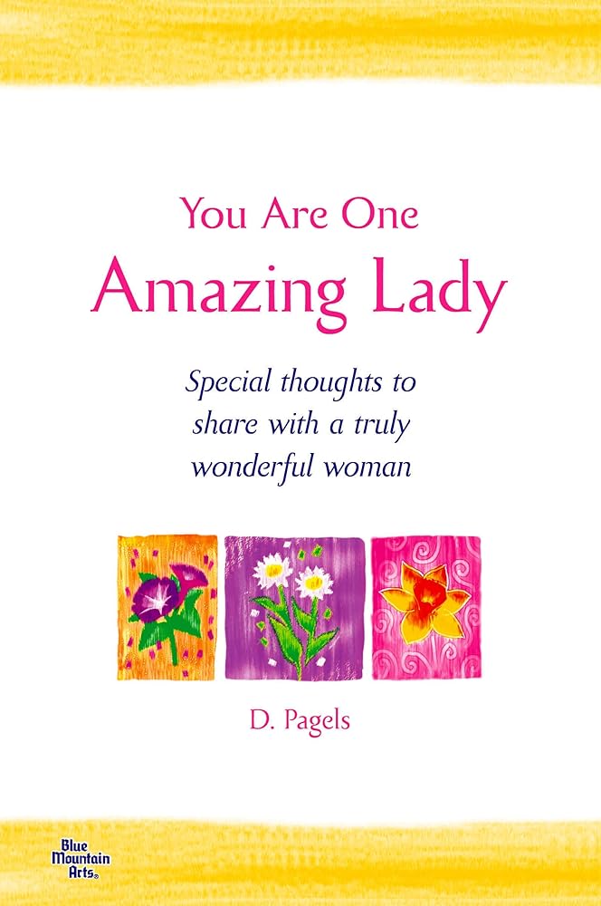 You Are One Amazing Lady Book Special Thoughts to Share with a Truly Wonderful Woman