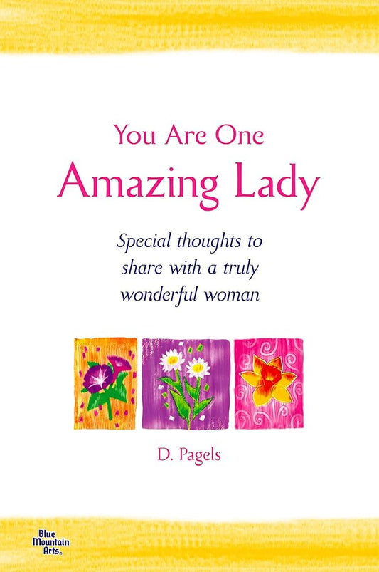 You Are One Amazing Lady Book Special Thoughts to Share with a Truly Wonderful Woman