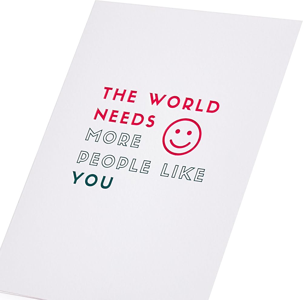 The World Needs More People Like You Design Blank Greeting Card for All Occasions
