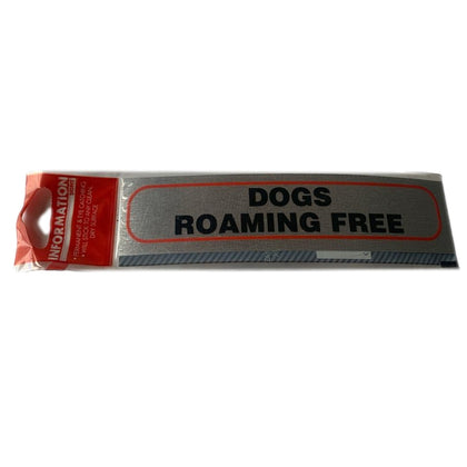 Metallic Silver Dogs Roaming Free Sign