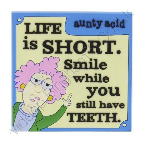 Aunty Acid Rubber Fridge Magnet Life Is Short