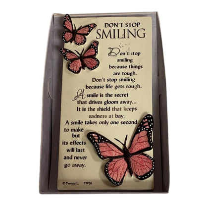 Don't Stop Smiling Timeless Words Plaque