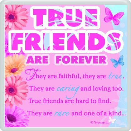 True Friends Forever... Sentimental Fridge Magnet