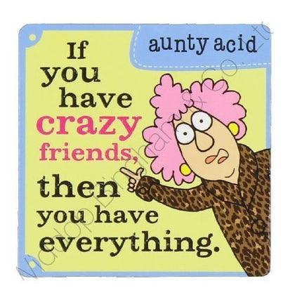 Aunty Acid Coaster If You Have Crazy Friends