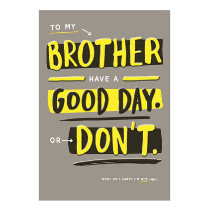 Contemporary Humour Design Brother Birthday Card