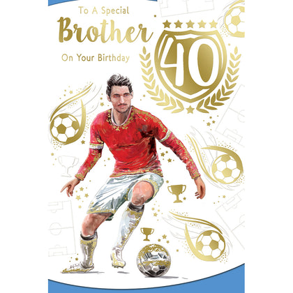 To a Special Brother On Your 40th Birthday Celebrity Style Greeting Card