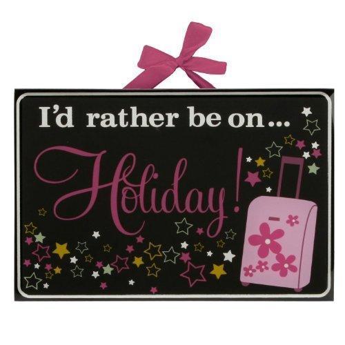 Celebrations Girl Talk Glass Plaque "I'd rather be on holiday"