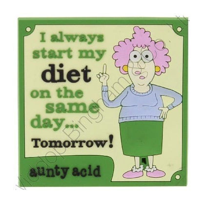 Aunty Acid Rubber Fridge Magnet! Always Start My Diet